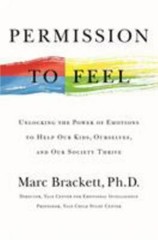 Permission to Feel: The Power of Emotional Intelligence to Achieve Well-Being…