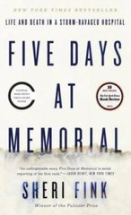 Five Days at Memorial: Life and Death in a Storm-Ravaged Hospital – GOOD