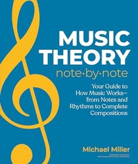 Music Theory Note by Note: Your Guide to How Music Worksâ€”Fro…