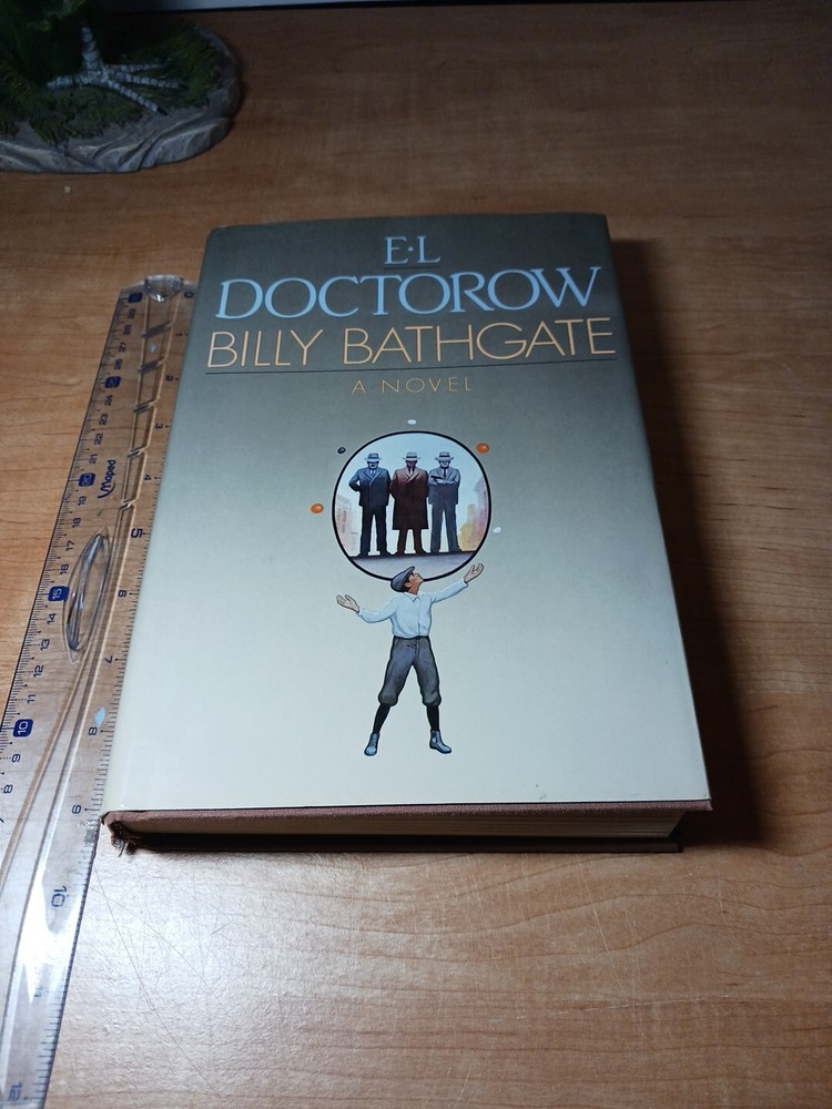 1989 BILLY BATHGATE HARDCOVER BOOK BY E.L. DOCTOROW – 1ST EDITION – KD 9194