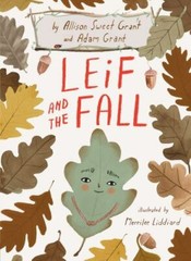 Leif and the Fall by Grant, Allison Sweet; Grant, Adam