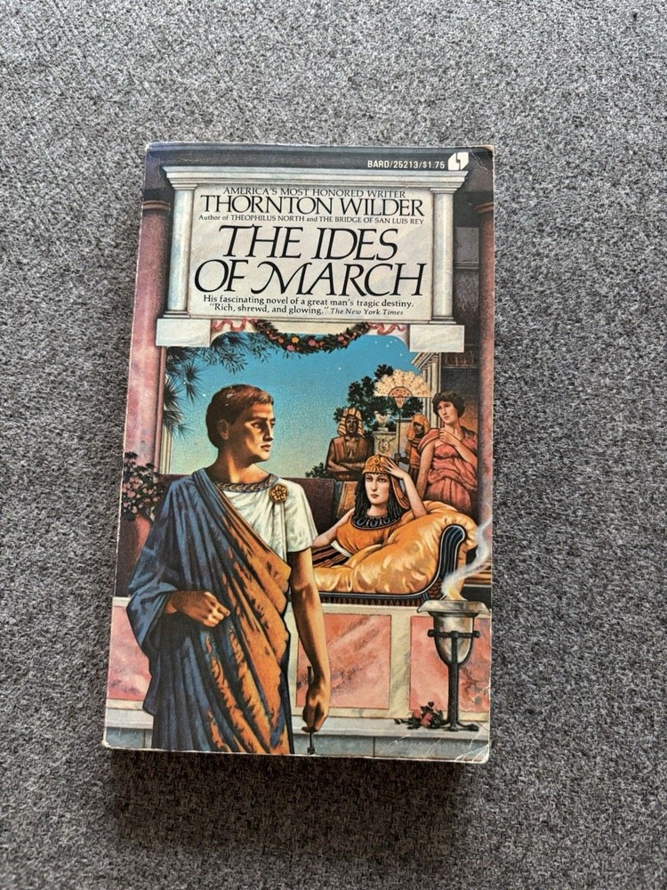 The Ides of March By Thorton Wilder 1975 First Bard Edition Avon Books