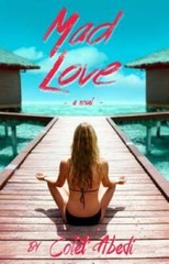 Mad Love – Paperback By Colet Abedi – GOOD