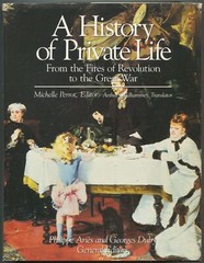 Michelle PERROT / History of Private Life IV From the Fires of Revolution 1st ed