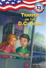 Capital Mysteries #13: Trapped on the D.C. Train! by Roy, Ron