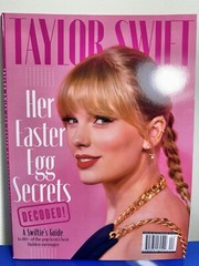 TAYLOR SWIFT – HER EASTER EGG SECRETS DECODED! 2024 Magazine