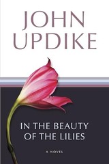In the Beauty of the Lilies: A Novel – Paperback By Updike, John – VERY GOOD