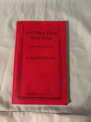 AND THEN THERE WERE NONE: A MYSTERY PLAY IN THREE ACTS~AGATHA CHRISTIE ~LIKE NEW