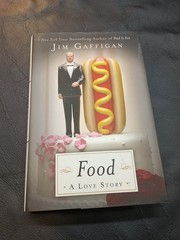 FOOD: A LOVE STORY by Jim Gaffigan (2014) Crown Archetype hardcover 1st