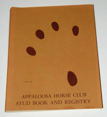 Appaloosa Horse Club–Stud Book and Registry, Vol. 10 — 270 pages–very good