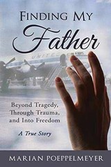 Finding My Father: Beyond – Paperback, by Poeppelmeyer Marian – Very Good