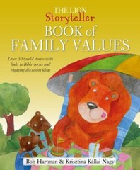 The Lion Storyteller Book of Family Values: Over 30 world stories with links to