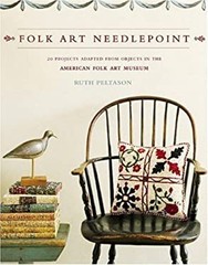 Folk Art Needlepoint : 20 Projects Adapted from Objects in the Am
