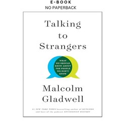 Talking to Strangers: What We Should Kno, Malcolm Gladwell 2019