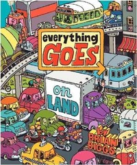 Everything Goes: On Land – Hardcover, by Biggs Brian – Very Good