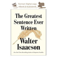 The Greatest Sentence Ever Written, Walter Isaacson 2025