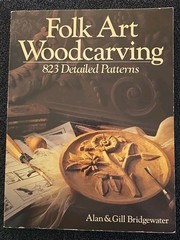 Folk Art Woodcarving by Gill and Alan Bridgewater 823 Patterns Paperback