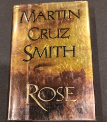 Rose by Martin Cruz Smith, FIRST TRADE EDITION, 1996