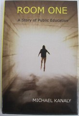 Room One A Story of Public Education SIGNED by Michael Kanaly (HC OVSZ)