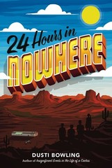 24 Hours in Nowhere – hardcover Bowling, Dusti