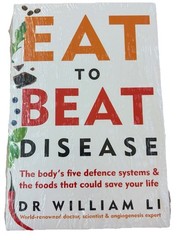Eat to Beat Disease by William W. Li MD Hardcover NYT Bestseller
