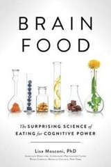 Brain Food: The Surprising Science of Eating for Cognitive Power – GOOD