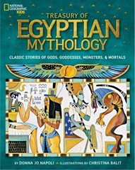Treasury of Egyptian Mythology : Classic Stories of Gods, Goddess