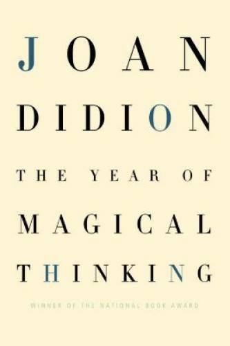 The Year of Magical Thinking – Hardcover By Didion, Joan – VERY GOOD