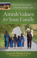 Amish Values for Your Family: What We Can Learn f- Fisher, 0800719964, paperback