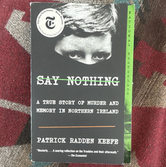 Patrick Radden Keefe Say Nothing Murder & Memory Northern Ireland PB 2019 Eng