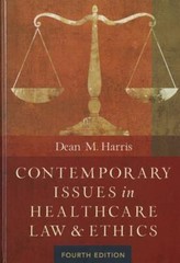 Contemporary Issues in Healthcare Law and Ethics (Aupha/Hap Book) by Harris, De