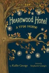 Heartwood Hotel, Book 1 A True Home – Paperback By George, Kallie – GOOD