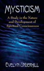 Mysticism : A Study in the Nature and Development of Spiritual Co