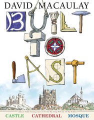 Built to Last: The How and Why Behind Buildings. An Engaging Exploration of …