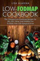 Low-FODMAP Cookbook: The Ultimate Low-Foodmap Recipes for IBS, IBD, Celiac A…