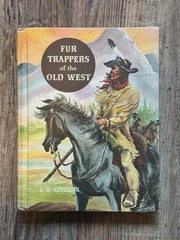 Fur Trappers of the Old West The American Adventure Series 1961 A. M. Anderson