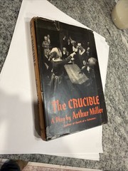 The Crucible: A Play in Four Acts Hardback. First edition hard back