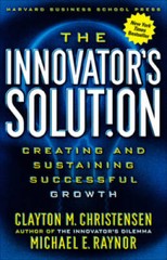 The Innovator’s Solution: Creating and Sustaining Successful Growth – VERY GOOD