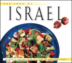 The Food of Israel: Authentic Recipes from the Land of Milk and Honey (Fo – GOOD