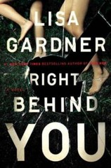 Right Behind You – Hardcover By Gardner, Lisa – GOOD