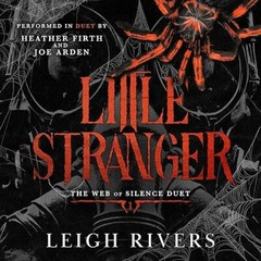 Little Stranger – the web of silence duet. Paperback edition Hot selling!!!