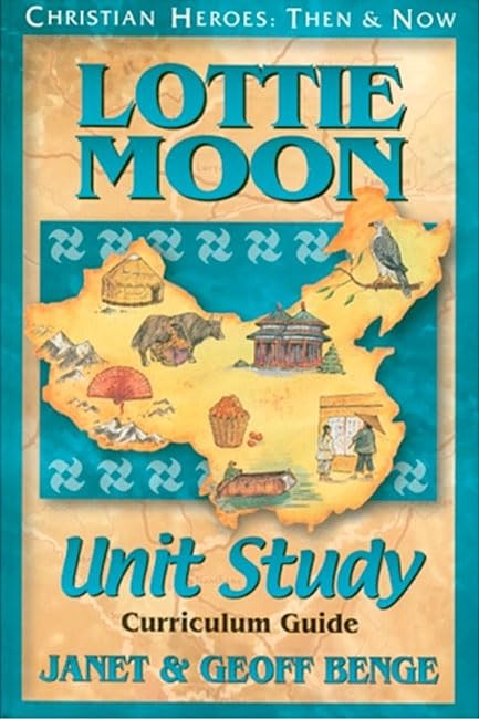 Lottie Moon (Christian Heroes: Then & …, Benge, Janet