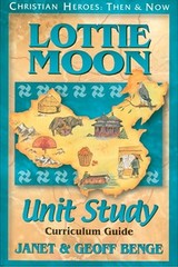 Lottie Moon (Christian Heroes: Then & …, Benge, Janet