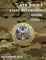 ATP 5-0.2-1 Staff Reference Guide: Volume 1