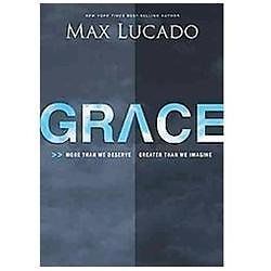 Grace: More Than We Deserve, Greater Than We – 0849920701, hardcover, Max Lucado