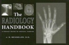 White Coat Pocket Guide Ser.: The Radiology Handbook : A Pocket Guide to Medical