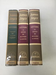 Letters of James Joyce Vol 1-3. Gilbert. 1957/1966 HCDJ+Mylar, Illustrated