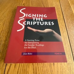 Signing the Scriptures: A Starting Point by Joan Blake Paperback