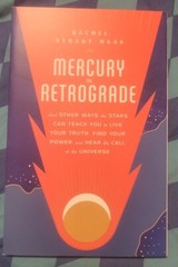 Mercury in Retrograde : And Other Ways the Stars Can Teach You to Live Your…