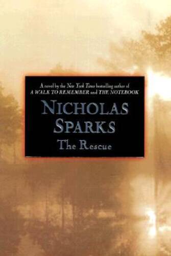 The Rescue – Hardcover By Sparks, Nicholas – GOOD